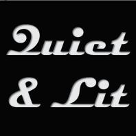 Quiet & Lit