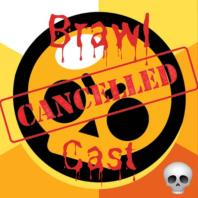 Brawl Cast - A Dead Podcast About a Dead Game