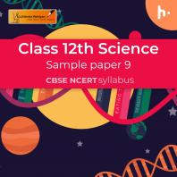 Question Set-4  ||  Sample Paper 9 || CBSE Class 12 Science