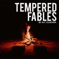 Tempered Fables