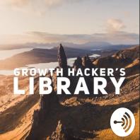 📚 Growth Hacker’s Library 