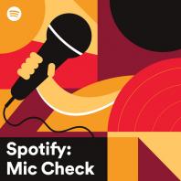 Spotify: Mic Check