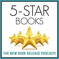 5-STAR BOOKS - The New Book Release Podcast!