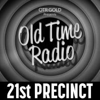 21st Precinct | Old Time Radio