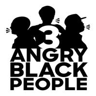 Three Angry Black People