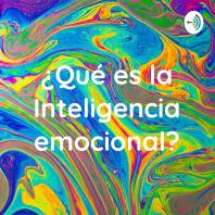 ¿Qué es la Inteligencia emocional?