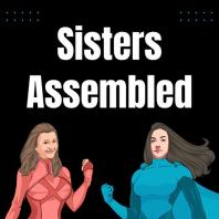 Sisters Assembled 