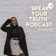 Speak Your Truth Podcast
