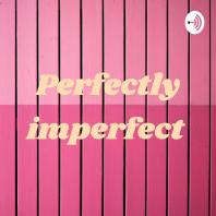 Perfectly imperfect 