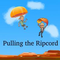 Pulling the Ripcord Podcast