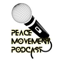 The Peace Movement Podcast