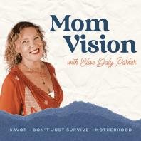 MomVision with Elise Daly Parker