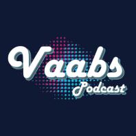 Vaabs Podcast 