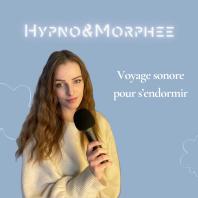 Hypno&Morphée- voyage sonore pour s'endormir  