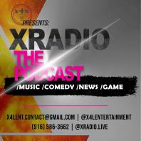X4L Entertainment Presents: XRadio The Podcast