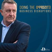 Doing the Opposite: Business Disruptors