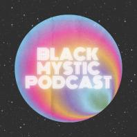 The Black Mystic Podcast