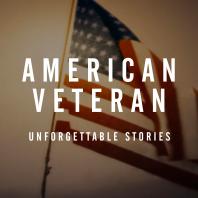 American Veteran: Unforgettable Stories