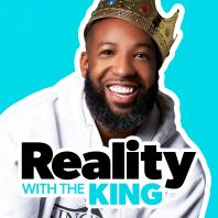 Reality with The King