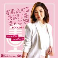 Grace, Grit & Glow Podcast with Nikki Tang, Beautypreneur