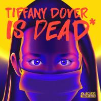 Truthers: Tiffany Dover Is Dead*