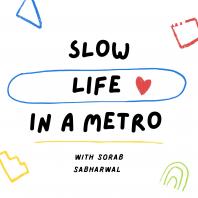 Slow Life in a Metro