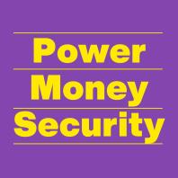 Power, Money, Security