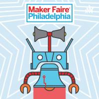 Philly Maker Faire Podcast