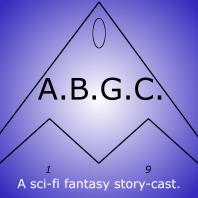 The A.B.G.C. -  ABGC is a sci-fi fantasy story-cast.