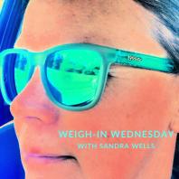 WEIGH-IN Wednesday with Sandra Wells