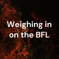 Weighing in on the BFL