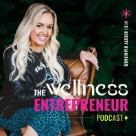 The Wellness Entrepreneur Podcast