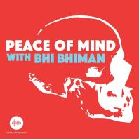 Peace Of Mind with Bhi Bhiman