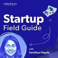 Startup Field Guide by Unusual Ventures: The Product Market Fit Podcast