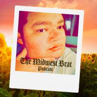 🌻The Midwest Brat Podcast🌻