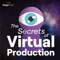 The Secrets Of Virtual Production