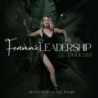 Feminine Leadership Podcast