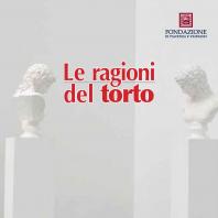 «Le ragioni del torto» | Ciclo di incontri in Fondazione di Piacenza e Vigevano