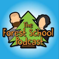 The Forest School Podcast
