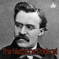 The Nietzsche Podcast