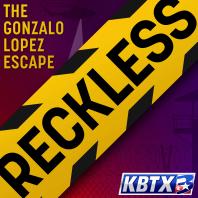 RECKLESS: The Gonzalo Lopez Escape