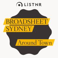 Broadsheet Sydney: Around Town