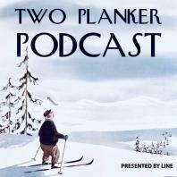 Two Planker Podcast