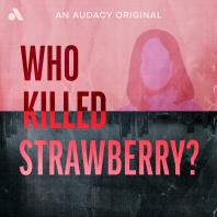 Who Killed Strawberry?