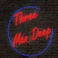 3 Man Deep