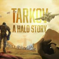 Tarkov: A Halo Story