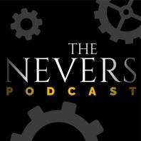 The Nevers Podcast