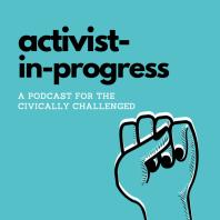 Activist-in-Progress