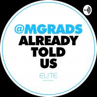 @MGRADS ALREADY TOLD US | ELITE Media Group
