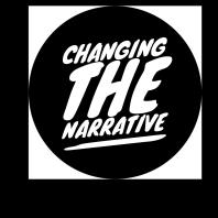 Changing The Narrative Podcast